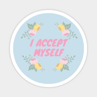 I Accept Myself | Self Acceptance Affirmation Magnet